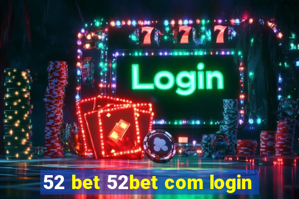 52 bet 52bet com login